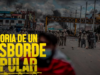 Historia de un desborde popular