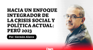 Hacia un enfoque integrador de la crisis social y política actual: Perú 2023