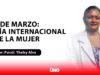 8 de marzo: Día internacional de la mujer