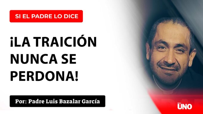 ¡La traición nunca se perdona!