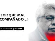 ¡Peor que mal acompañado…!