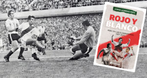 «Rojo y blanco. Perú en las Eliminatorias 1957- 2022» del periodista Jorge Moreno Peña(VIDEO)