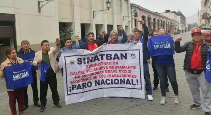 Trabajadores del Banco de la Nación acatan hoy paro de 24 horas piden aumento sueldo