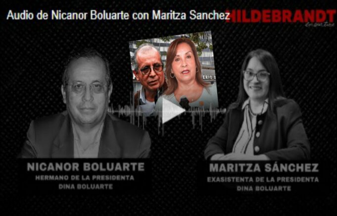 Revelan audios de Nicanor Boluarte coordinando puestos en Gobierno de Dina Boluarte