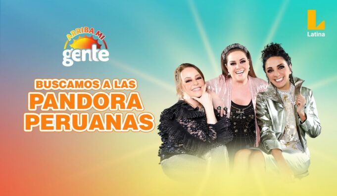 «Arriba mi Gente»: la rompe con reality «Buscando a las Pandoras Peruanas»