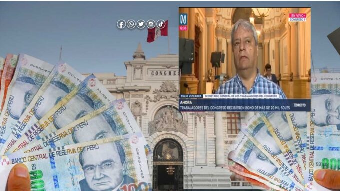 Congreso: Trabajadores del Parlamento reciben bono de más de S/ 20 mil y dicen es muy poco para su sacrificada labor