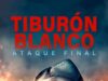 «Tiburón Blanco: ataque Final» Conquistó la cartelera nacional en su primera semana