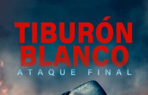 «Tiburón Blanco: ataque Final» Conquistó la cartelera nacional en su primera semana