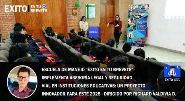 Escuela de Manejo «Éxito en tu Brevete» Implementa Asesoría Legal y Seguridad Vial en Instituciones Educativas para este 2025