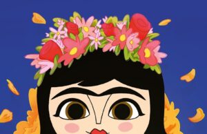 “Hola Frida”: Por primera vez, la vida de Frida Kahlo en una película animada