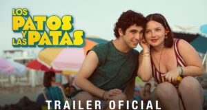 “Los Patos y las Patas» presentan trailer oficial. Comedía con las canciones de Raúl Romero se estrena el 18 de septiembre