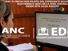 Poder Judicial: ANC inicia fase piloto del expediente disciplinario electrónico (EDE) en la sede central desde este 26 de agosto