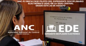 Poder Judicial: ANC inicia fase piloto del expediente disciplinario electrónico (EDE) en la sede central desde este 26 de agosto