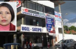 Junín: denuncian a directora de Ugel Satipo por destituir arbitrariamente a un profesor