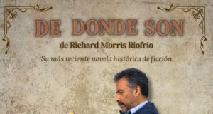 Editorial lanza nueva novela histórica de ficción: “De Dónde Son”, de Richard Morris Riofrío