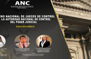ANC- PJ reunirá a jueces y especialistas para debatir sobre los desafíos del control funcional en el Poder Judicial peruano