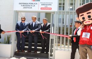 Arequipa: Ministerio de Justicia inaugura sede de la Defensa Pública en Uchumayo para atención gratuita a más de 18 mil ciudadanos